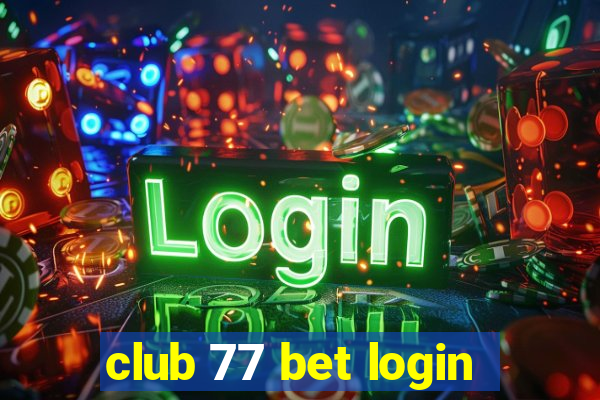 club 77 bet login